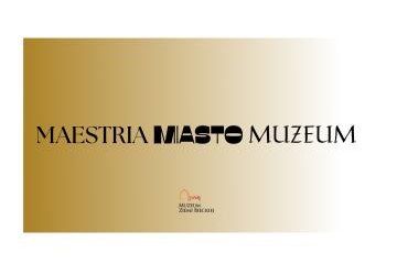 MAESTRIA·MIASTO·MUZEUM